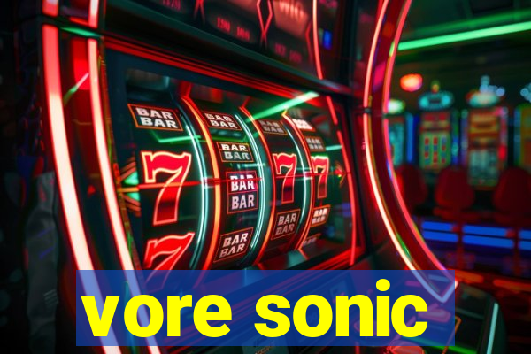 vore sonic